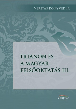 - - Trianon s A Magyar Felsoktats Iii.