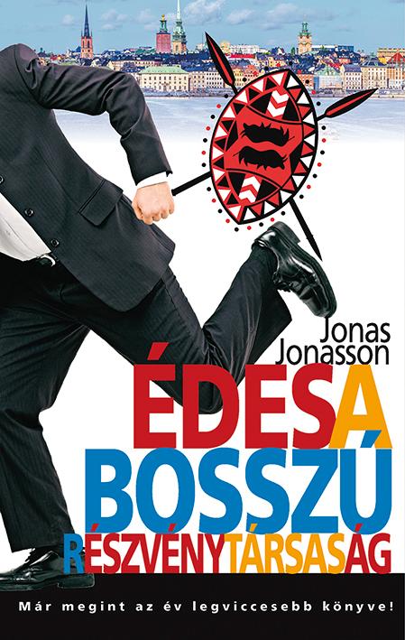 Jonas Jonasson - des A Bossz Rszvnytrsasg