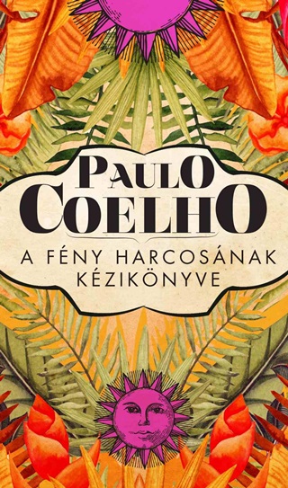 Paulo Coelho - A Fny Harcosnak Kziknyve - (7. Javtott Kiads)