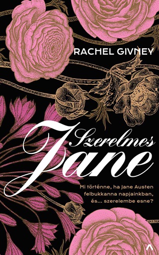 Rachel Givney - Szerelmes Jane - Mi Trtnne, Ha Jane Austen Felbukkanna Napjainkban s Szerele