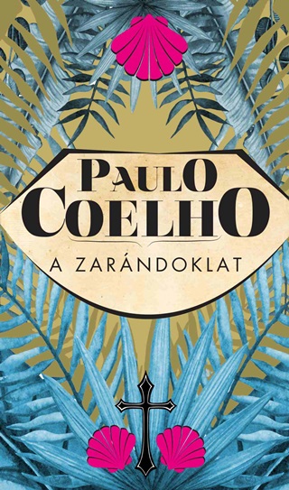 Paolo Coelho - A Zarndoklat