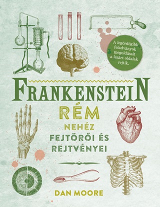 Dan Moore - Frankenstein Rm Nehz Fejtri s Rejtvnyei