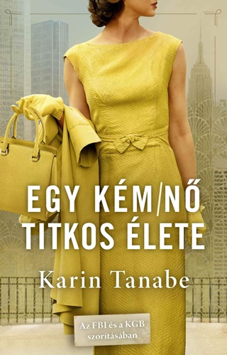 Karin Tanabe - Egy Km/N Titkos lete