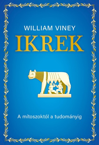 William Viney - Ikrek - A Mtoszoktl A Tudomnyig