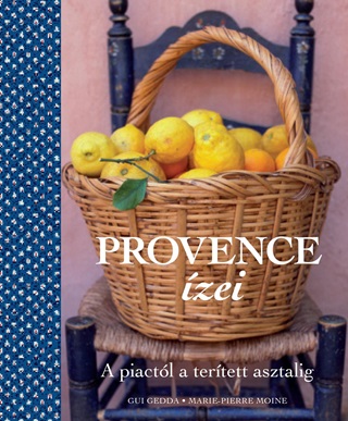 Gui Gedda - Provence zei - A Piactl A Tertett Asztalig