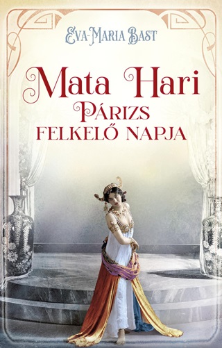 Eva-Maria Bast - Mata Hari - Prizs Felkel Napja