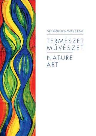 Ngrdi Kiss Magdolna - Termszet, Mvszet - Nature, Art