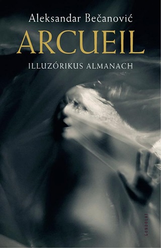 Aleksandar Becanovic - Arcueil - Illuzrikus Almanach