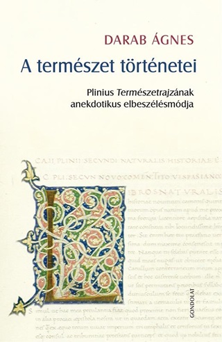 Darab gnes - A Termszet Trtnetei - Plinius Termszetrajznak Anekdotikus Elbeszlsmdja
