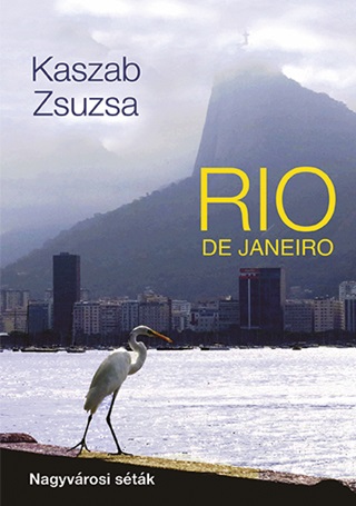 Kaszab Zsuzsa - Rio De Janeiro - Nagyvrosi Stk