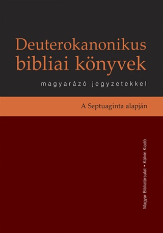  - Deuterokanonikus Bibliai Knyvek Magyarz Jegyzetekkel