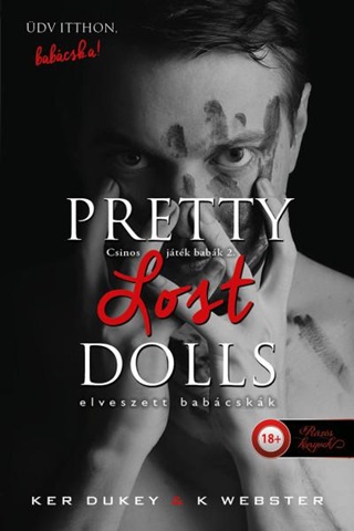 Ker - Webster Dukey - Pretty Lost Dolls - Elveszett Babcskk (Csinos Jtk Babk 2.)