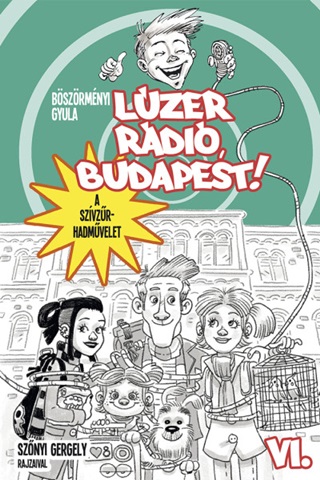 Bszrmnyi Gyula - Lzer Rdi, Budapest Vi. -  A Szvzr-Hadmvelet