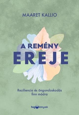 A Remny Ereje - Reziliencia s ngondoskods Finn Mdra