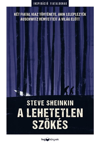 Steve Sheinkin - A Lehetetlen Szks