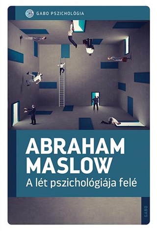 Abraham Maslow - A Lt Pszicholgija Fel (j Bort 2021)