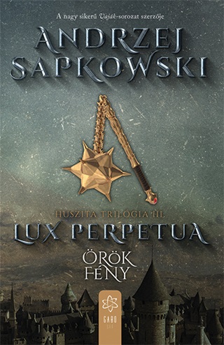 Andrzej Sapkowski - Lux Perpetua - rk Fny (Huszita Trilgia Iii.)
