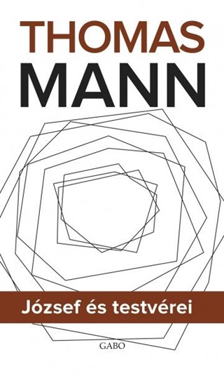 Thomas Mann - Jzsef s Testvrei 1.-2.-3. - Kttt
