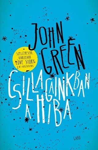 John Green - Csillagainkban A Hiba - Fztt