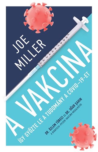 Joe Miller - A Vakcina - gy Gyzte Le A Tudomny A Covid-19 -Et