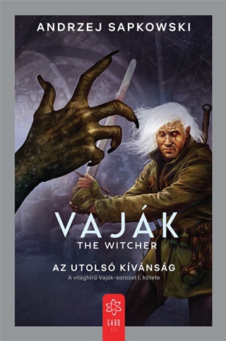 Andrzej Sapkowski - Az Utols Kvnsg - Vajk (The Witcher) 1.