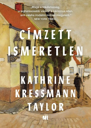 Kathrine Kressmann Taylor - Cmzett Ismeretlen