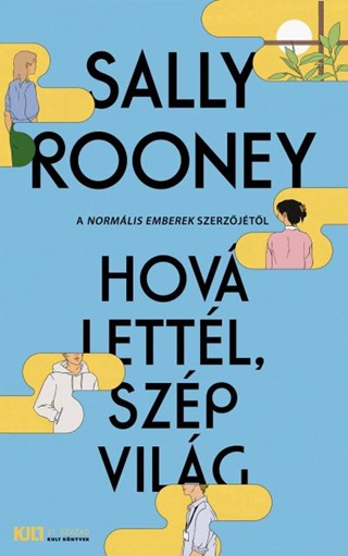 Sally Rooney - Hov Lettl, Szp Vilg (# 1 New York Times Bestseller)