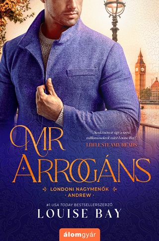 Louise Bay - Mr. Arrogns - Londoni Nagymenk - Andrew
