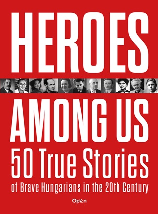 - - Heroes Among Us - 50 True Stories Of Brave Hungarians In The 20th Century