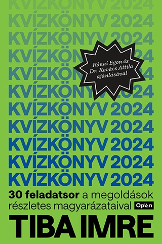 Tiba Imre - Kvzknyv 2024 - 30 Feladatsor A Megoldsok Rszletes Magyarzataival