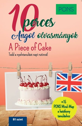  - 10 Perces Angol Olvasmnyok - A Piece Of Cake - Pons (B1)