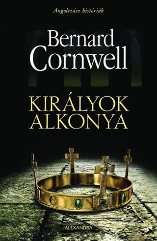 Bernard Cornwell - Kirlyok Alkonya - Angolszsz Histrik