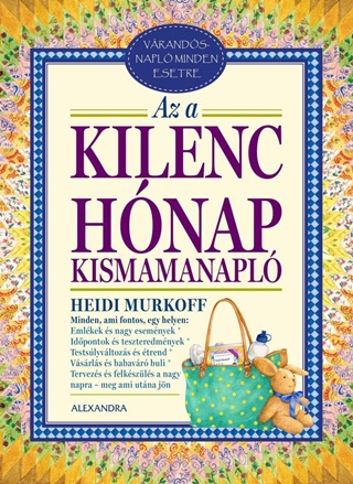 Heidi Murkoff - Az A Kilenc Hnap - Kismamanapl
