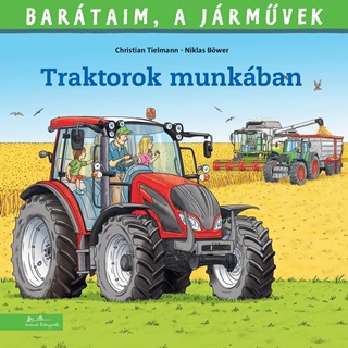 Christian - Bwer Tielmann - Bartaim, A Jrmvek 14. - Traktorok Munkban
