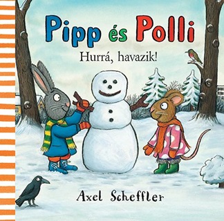 Axel Scheffler - Pipp s Polli - Hurr Havazik! (Lapoz)