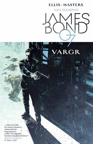Warren Ellis - James Bond 1. - Vargr (Kpregny)