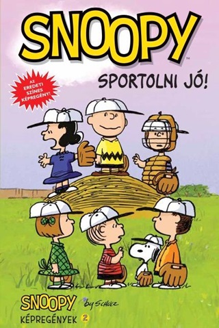 Charles M. Schulz - Snoopy Kpregnyek 2. - Sportolni J!