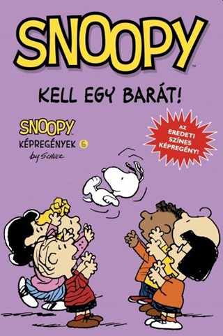 M. Charles Schulz - Snoopy Kpregnyek 6. - Kell Egy Bart!