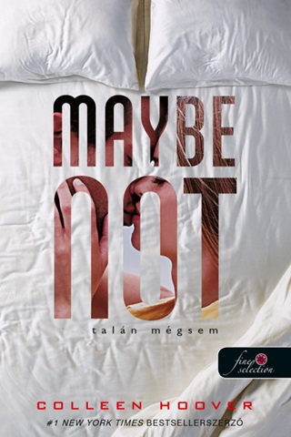 Colleen Hoover - Maybe Not - Taln Mgsem (Egy Nap Taln 1,5)