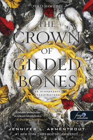 Jennifer L. Armentrout - The Crown Of Gilded Bones  Az Aranyozott Csontkorona (Vr s Hamu 3.)