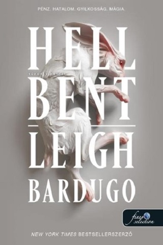 Leigh Bardugo - Hell Bent - Tzn-Vzen t (Alex Stern 2.) Nyl