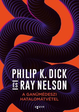 Philip K. - Nelson Dick - A Ganmdeszi Hatalomtvtel