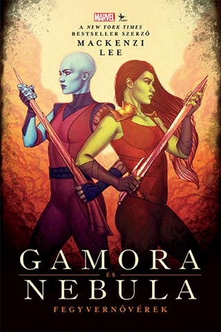 Mackenzi Lee - Gamora s Nebula - Fegyvernvrek (Marvel)