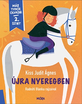 Kiss Judit gnes - jra Nyeregben - Mr Tudok Olvasni 2. Szint