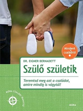 Dr. Eigner Bernadett - Szl Szletik - Mra Csaldi Irnyt