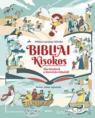 Miklya Luzsnyi Mnika - Bibliai Kisokos - Mai Krdsek A Szentrs Titkairl
