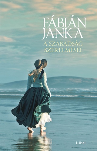 Fbin Janka - A Szabadsg Szerelmesei