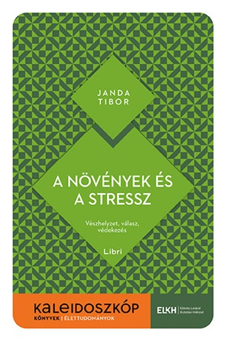 Janda Tibor - A Nvnyek s A Stressz - Kaleidoszkp Knyvek