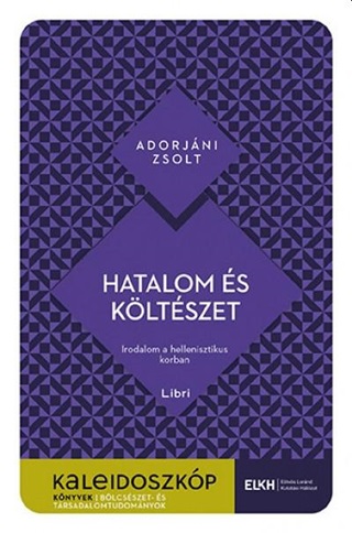 Adorjni Zsolt - Hatalom s Kltszet - Kaleidoszkp Knyvek