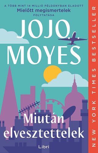 Jojo Moyes - Miutn Elvesztettelek